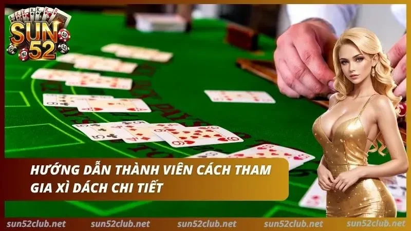 Xì Dách SUN52 với các lá bài được chia trên bàn.