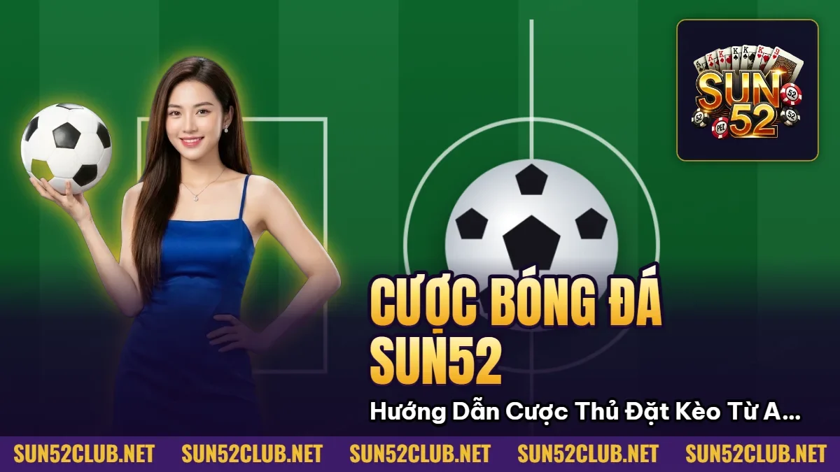 Quả bóng và sân bóng trong ảnh đại diện bài cược bóng đá Sun52