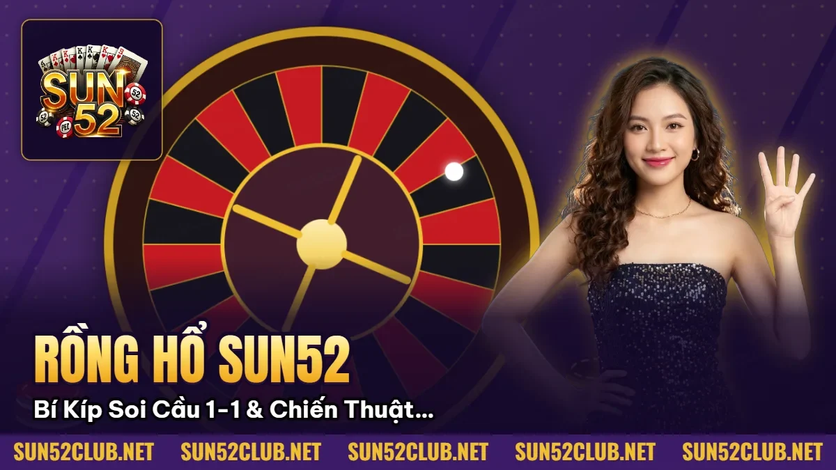 Hình minh họa bài viết: Rồng Hổ Sun52: Bí Kíp Soi Cầu 1-1 & Chiến Thuật Sát Phạt Bất Bại 2026
